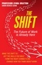 Lynda Gratton - The Shift - The Future of Work is Already Here.