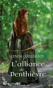 Lynda Guillemaud - L'alliance de Penthièvre.