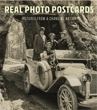 Lynda Klich et Benjamin Weiss - Real Photo Postcards - Pictures from a Changing Nation.