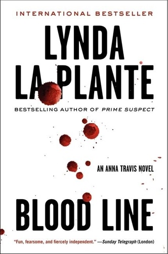 Lynda La Plante - Blood Line - An Anna Travis Novel.