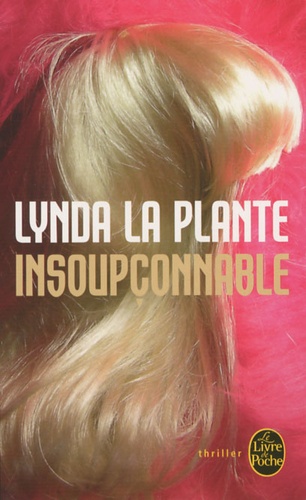 Lynda La Plante - Insoupçonnable.