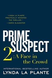 Lynda La Plante - Prime Suspect 2 - A Face in the Crowd.