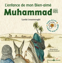 Lynda Louannoughi - Muhammad, l'enfance de mon bien-aimé.