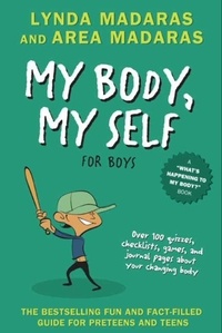 Lynda Madaras et Area Madaras - My Body, My Self for Boys - Revised Edition.