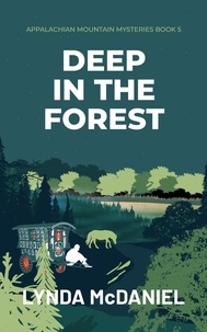  Lynda McDaniel - Deep in the Forest - Appalachian Mountain Mysteries, #5.