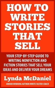  Lynda McDaniel - How to Write Stories that Sell - Write Faster Series, #3.