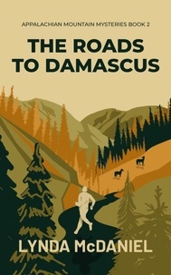 Lynda McDaniel - The Roads to Damascus: A Mystery Novel - Appalachian Mountain Mysteries, #2.