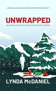 Lynda McDaniel - Unwrapped: An Appalachian Mountain Christmas Mystery - Appalachian Mountain Mysteries, #7.
