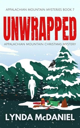 Unwrapped: An Appalachian Mountain Christmas... - Lynda McDaniel