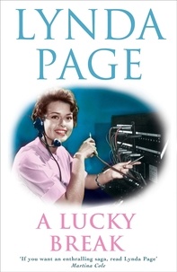 Lynda Page - A Lucky Break - A compelling saga of ambition, friendship and bitter rivalries.