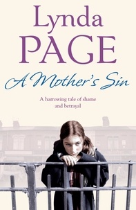 Lynda Page - A Mother's Sin - A harrowing saga of shame and betrayal.