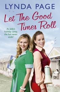 Lynda Page - Let the Good Times Roll - At Jolly's holiday camp, the fun never ends! (Jolly series, Book 3).