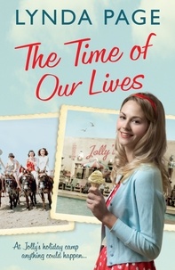 Lynda Page - The Time Of Our Lives - At Jolly's Holiday Camp, anything could happen… (Jolly series, Book 1).