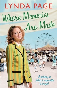 Lynda Page - Where Memories Are Made - Trials and tribulations hit the staff of Jolly's Holiday Camp (Jolly series, Book 2).