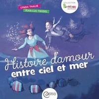 Lynda Thalie et Jean-Luc Trudel - Histoire d'amour entre ciel et mer - Collection BAMBOU.