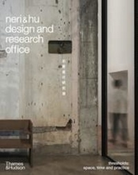 Lyndon Neri et Rossana Hu - Design and Research Office.