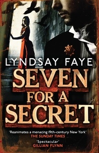 Lyndsay Faye - Seven for a Secret.