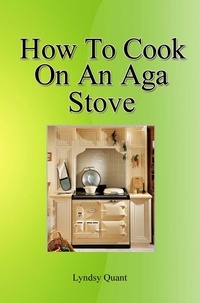  Lyndsy Quant - How To Cook On An Ago Stove.