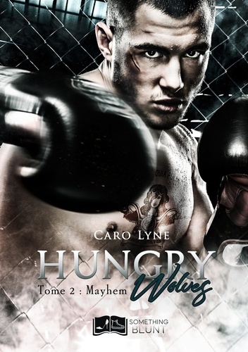 Hungry Wolves, tome 2. Mayhem
