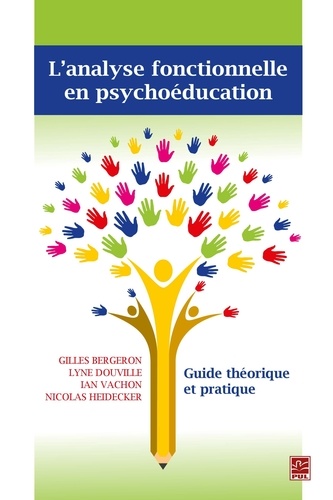 Lyne Douville - L'analyse fonctionnelle en psychoéducation. Guide théorique et pratique.