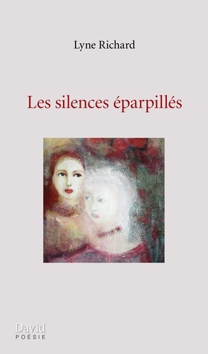 Lyne Richard - Les silences eparpilles.