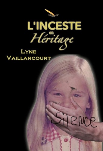 Lyne Vaillancourt - L'inceste en héritage.