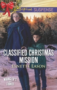 Lynette Eason - Classified Christmas Mission.