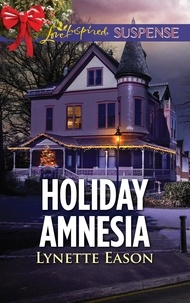 Lynette Eason - Holiday Amnesia.