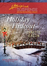 Lynette Eason - Holiday Hideout.