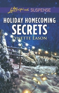 Lynette Eason - Holiday Homecoming Secrets.
