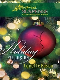 Lynette Eason - Holiday Illusion.