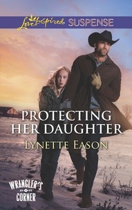 Lynette Eason - Protecting Her Daughter.