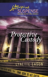 Lynette Eason - Protective Custody.
