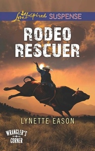 Lynette Eason - Rodeo Rescuer.