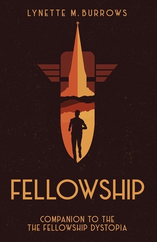 Lynette M. Burrows - Fellowship - The Fellowship Dystopia, #0.5.