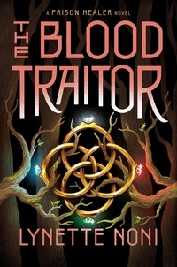 Lynette Noni - The Blood Traitor.