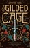 The Prison Healer - tome 2 - The Gilded Cage. La princesse rebelle