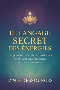 Le Langage Secret Des Energies