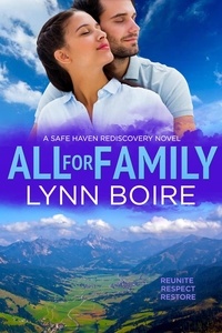  Lynn Boire - All for Family - The Safe Haven Series, #2.