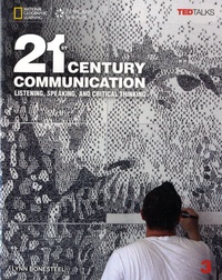Lynn Bonesteel - 21st Century Communication - Student Book 3, Listening, Speaking and Critical Thinking.