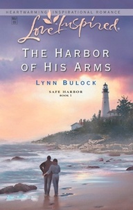 Lynn Bulock - The Harbor of His Arms.