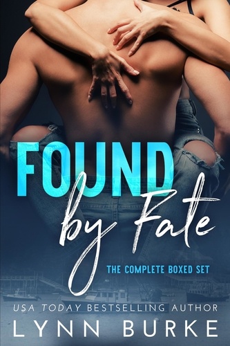  Lynn Burke - Found by Fate: The Complete Boxed Set - Found by Fate, #4.