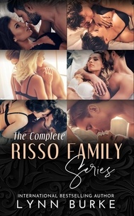  Lynn Burke - The Complete Risso Family Series - Risso Family Contemporary Romance Series.