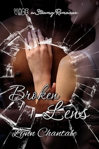  Lynn Chantale - Broken Lens - VIBE a Steamy Romance, #3.