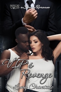  Lynn Chantale - VIP's Revenge - VIBE a Steamy Romance, #6.