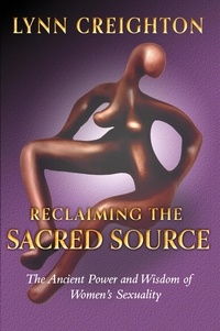  Lynn Creighton - Reclaiming the Sacred Source.