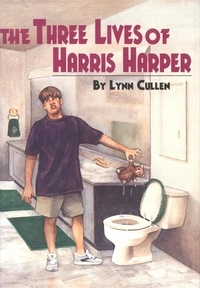Lynn Cullen - The Three Lives of Harris Harper.