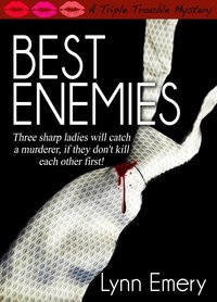  Lynn Emery - Best Enemies - Triple Trouble Mystery, #1.