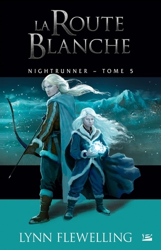 La Route blanche. Nightrunner, T5