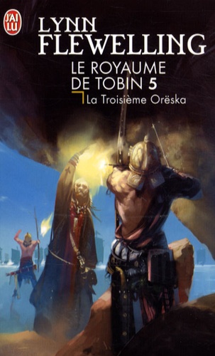 Le Royaume de Tobin Tome 5 La Troisième Orëska - Occasion